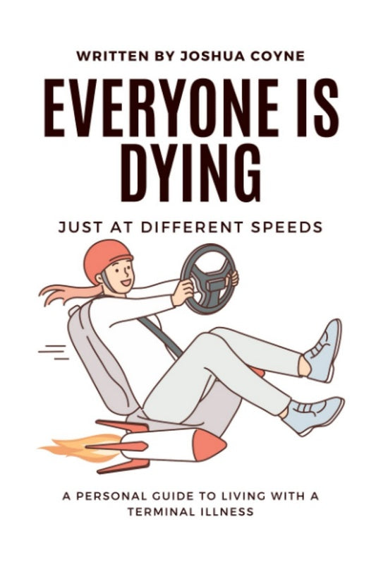 Everyone is Dying, Just At Different Speeds - by Joshua Coyne - Paperback Book | BookClub