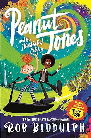 Peanut Jones and the Illustrated City - by Rob Biddulph - Paperback Book | BookClub