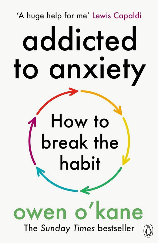 Addicted to Anxiety - by Owen O'Kane - Paperback Book | BookClub