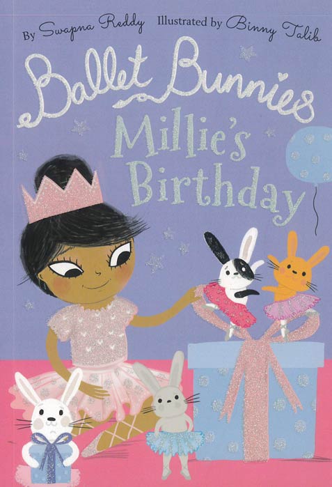 Ballet Bunnies: Millie’s Birthday - by Swapna Reddy - Paperback Book | BookClub
