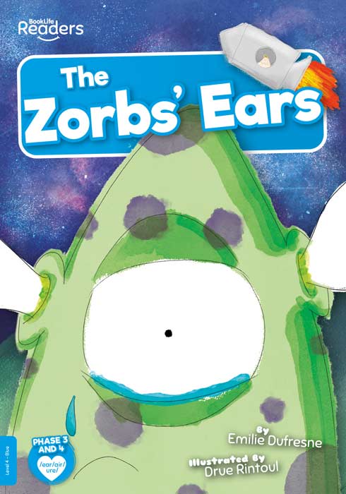 BookLife Readers Level 4: The Zorbs’ Ears - by Emilie Dufresne - Paperback Book | BookClub