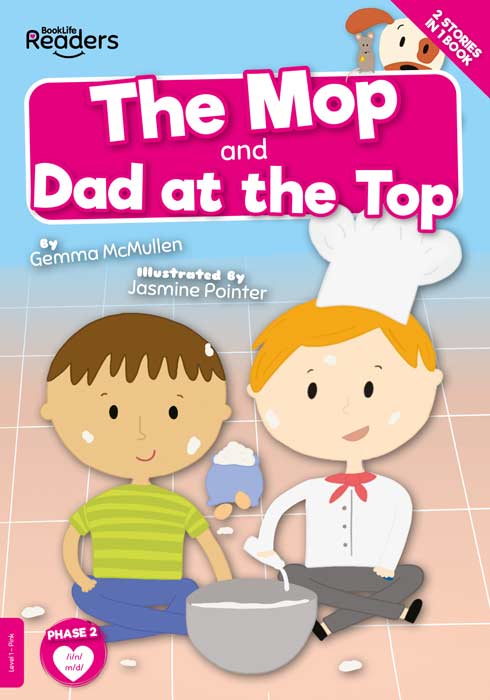 BookLife Readers Level 1: The Mop and Dad at the Top - by Gemma McMullen - Paperback Book | BookClub