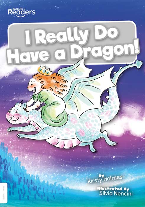 BookLife Readers Level 10: I Really Do Have a Dragon! - by Kirsty Holmes - Paperback Book | BookClub