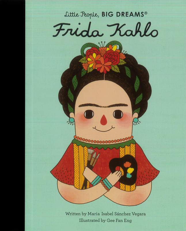 Little People, Big Dreams: Frida Kahlo - by Maria Isabel Sanchez Vegara - Hardback Book | BookClub