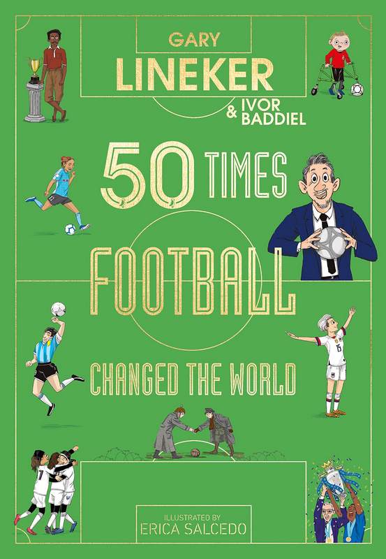 50 Times Football Changed the World - by Gary Lineker - Hardback Book | BookClub