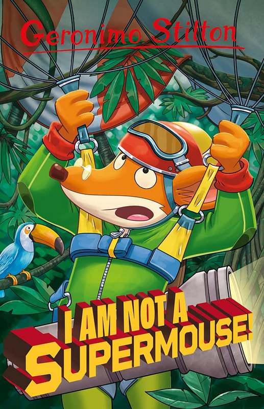 Geronimo Stilton: I Am Not A Supermouse! - by Geronimo Stilton - Paperback Book | BookClub