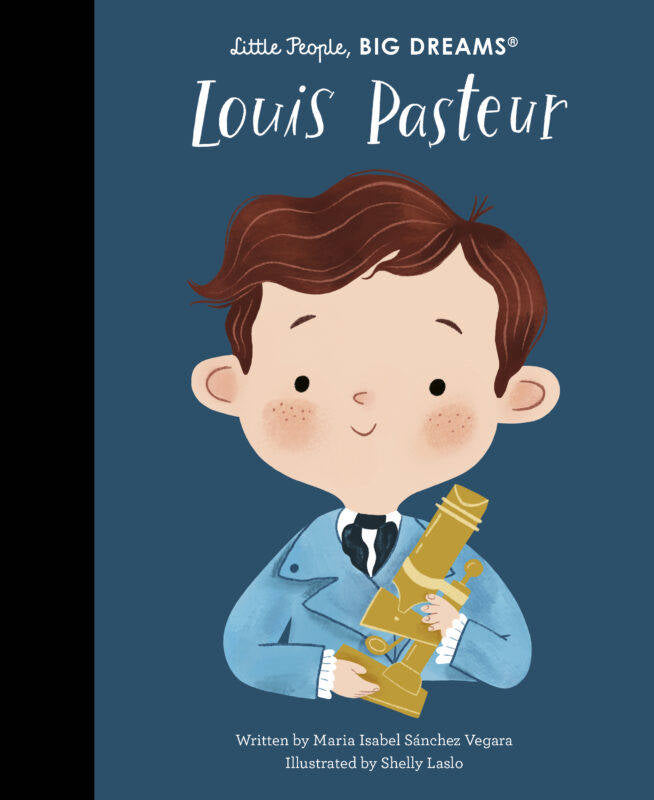 Little People, Big Dreams: Louis Pasteur - by Maria Isabel Sanchez Vegara - Hardback Book | BookClub