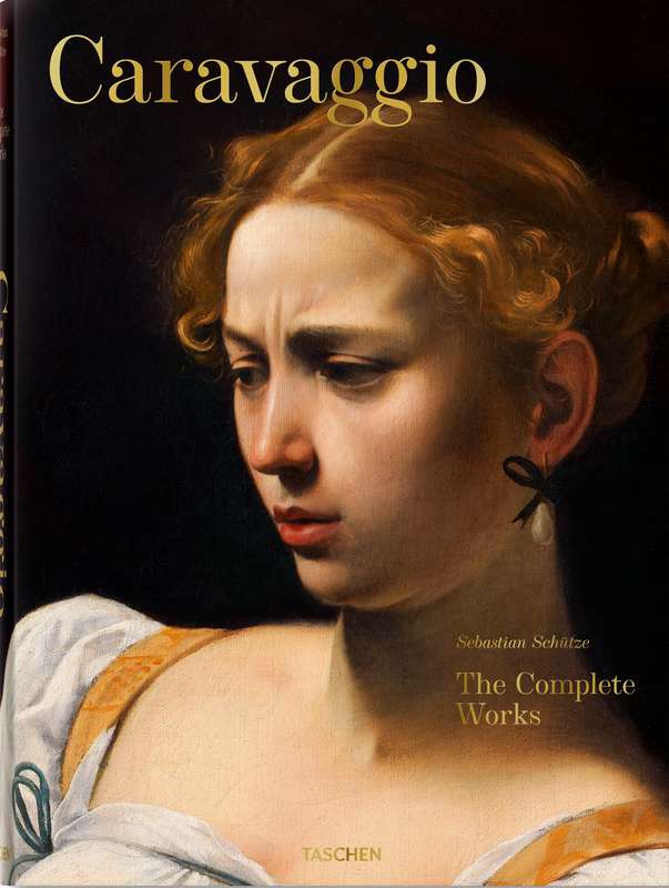 Caravaggio: The Complete Works - by Sebastian Schutze - Hardback Book | BookClub