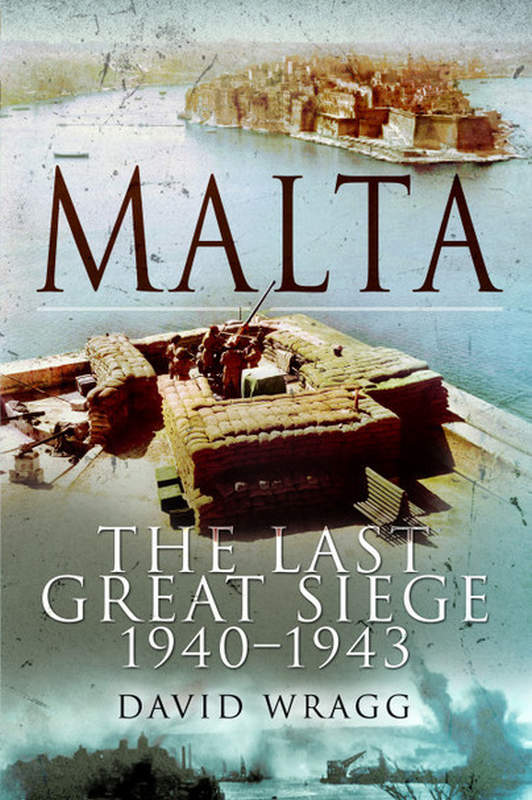 Malta: The Last Great Siege 1940–1943 - by David Wragg - Paperback Book | BookClub