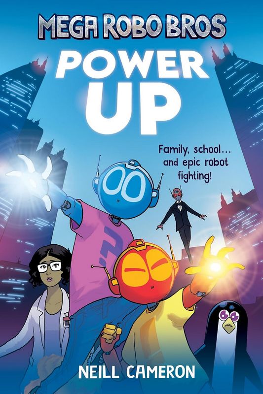 Mega Robo Bros 1: Power Up - by Neill Cameron - Paperback Book | BookClub