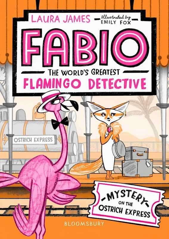 Mystery on the Ostrich Express: Fabio, the World’s Greatest Flamingo Detective - by Laura James - Paperback Book | BookClub