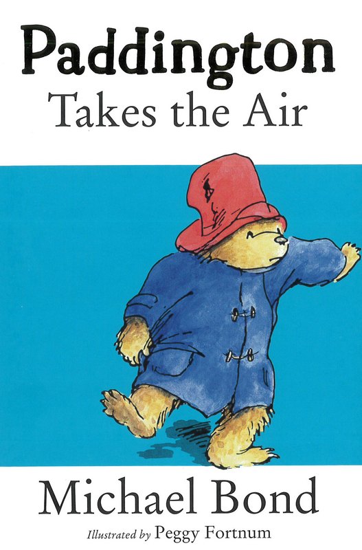 Paddington Takes the Air - by Michael Bond - Paperback Book | BookClub