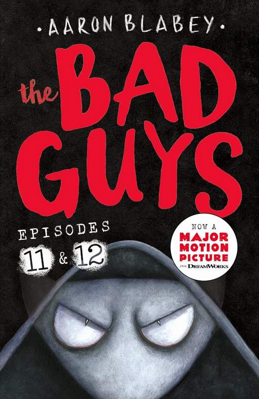 The Bad Guys: Episodes 11 and 12 - by Aaron Blabey - Paperback Book | BookClub