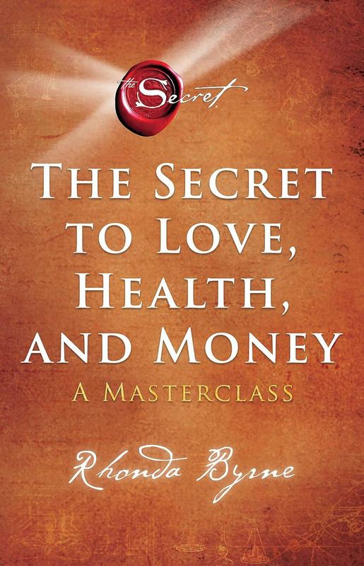The Secret to Love, Health, and Money: A Masterclass - by Rhonda Byrne - Paperback Book | BookClub