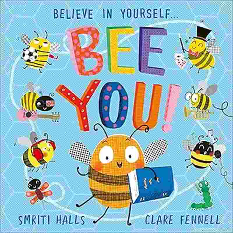 Bee You!: Believe in Yourself - by Clare Fennell - Book | BookClub