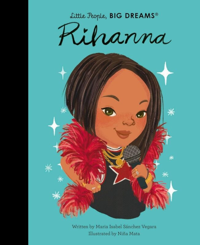 Little People, Big Dreams: Rihanna - by Maria Isabel Sanchez Vegara - Hardback Book | BookClub