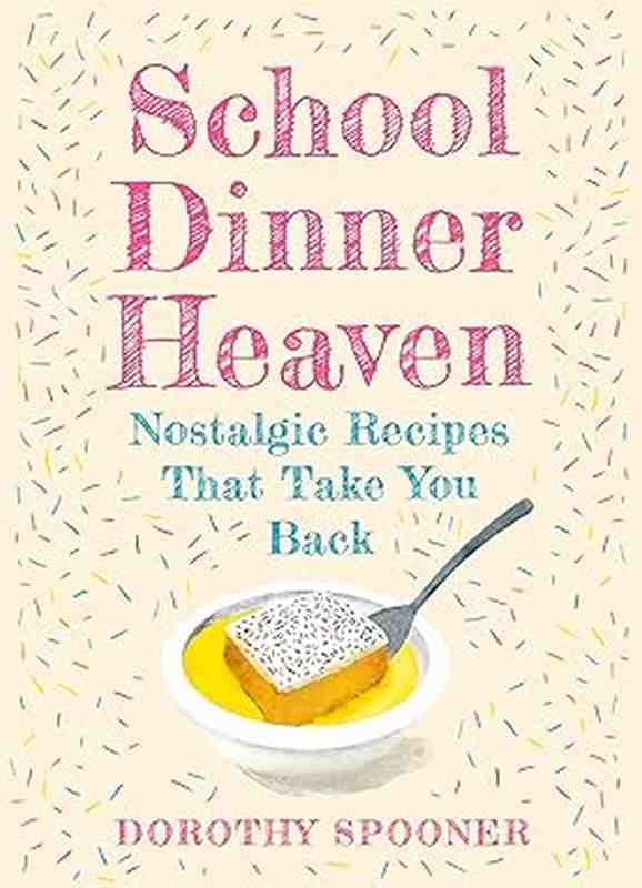 School Dinner Heaven - by Dorothy Spooner - Hardback Book | BookClub