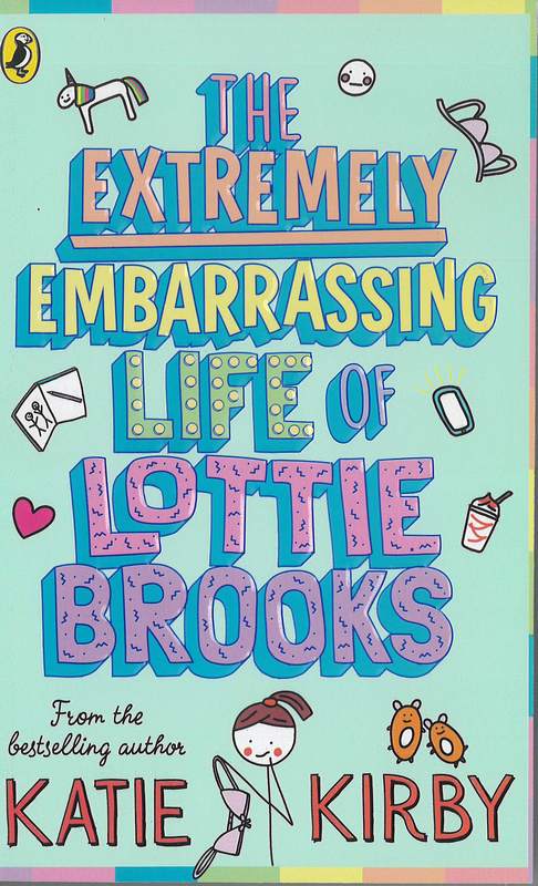 The Extremely Embarrassing Life of Lottie Brooks - by Katie Kirby - Paperback Book | BookClub