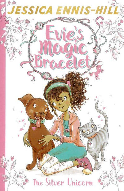 The Silver Unicorn: Evie’s Magic Bracelet 1