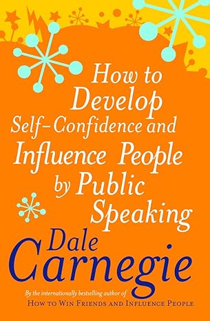 How to Develop Self-confidence and Influence People by Public Speaking - by Dale Carnegie - Paperback Book | BookClub