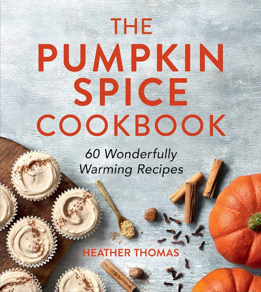 The Pumpkin Spice Cookbook - by Heather Thomas - Hardback Book | BookClub