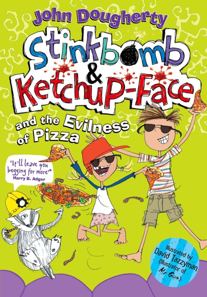 Stinkbomb & Ketchup Face and the Evilness of Pizza - by John Dougherty - Paperback Book | BookClub