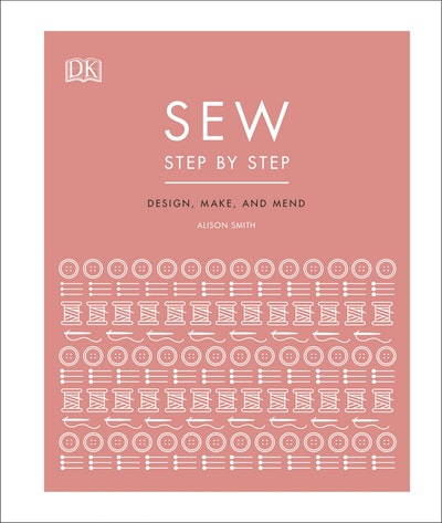 Sew: Step by Step - by Alison Smith MBE - Hardback Book | BookClub
