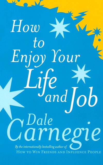 How To Enjoy Your Life And Job - by Dale Carnegie - Paperback Book | BookClub