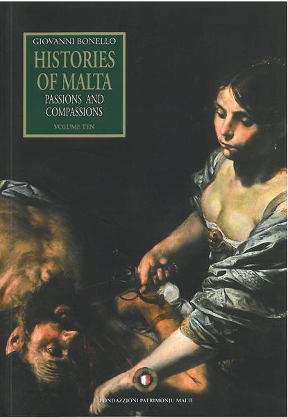 Histories of Malta – Passions And Compassions Vol 10 (Paperback) - by Giovanni Bonello - Paperback Book | BookClub