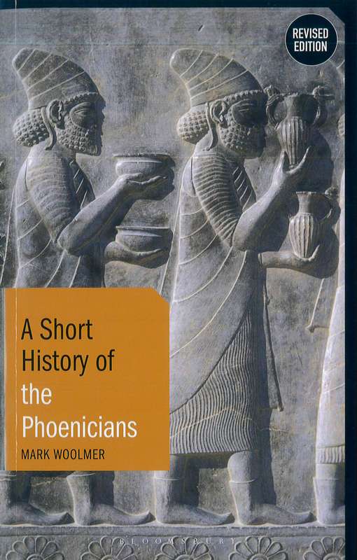A Short History of the Phoenicians - by Mark Woolmer - Paperback Book | BookClub
