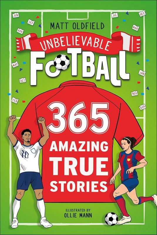 365 Amazing True Football Stories: One for every day! - by Matt Oldfield - Paperback Book | BookClub