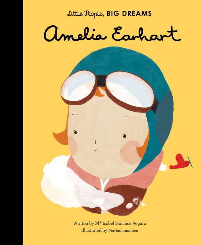 Little People, Big Dreams: Amelia Earhart - by Maria Isabel Sanchez Vegara - Hardback Book | BookClub
