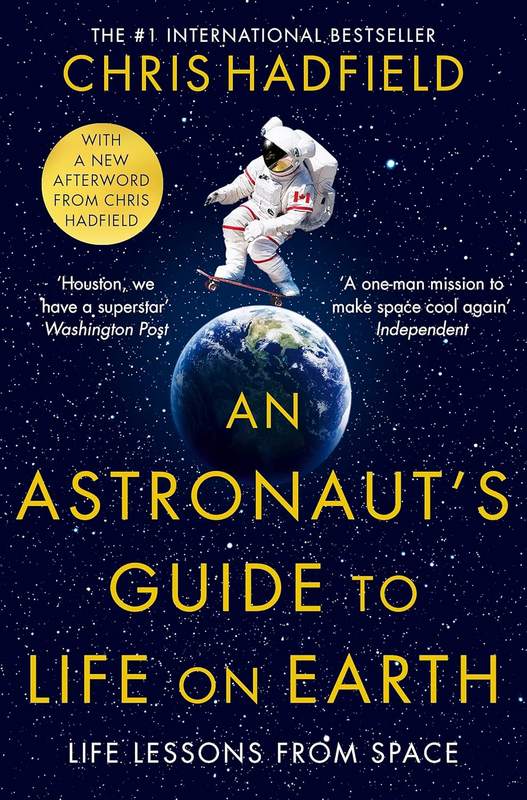 An Astronaut’s Guide to Life on Earth - by Chris Hadfield - Paperback Book | BookClub