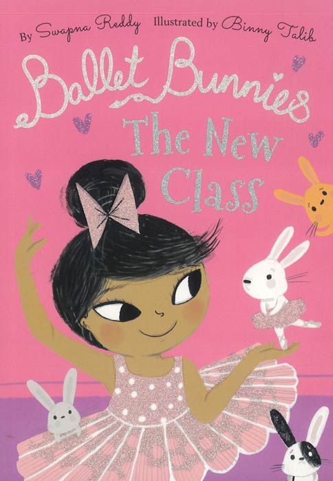 Ballet Bunnies: The New Class - by Swapna Reddy - Paperback Book | BookClub
