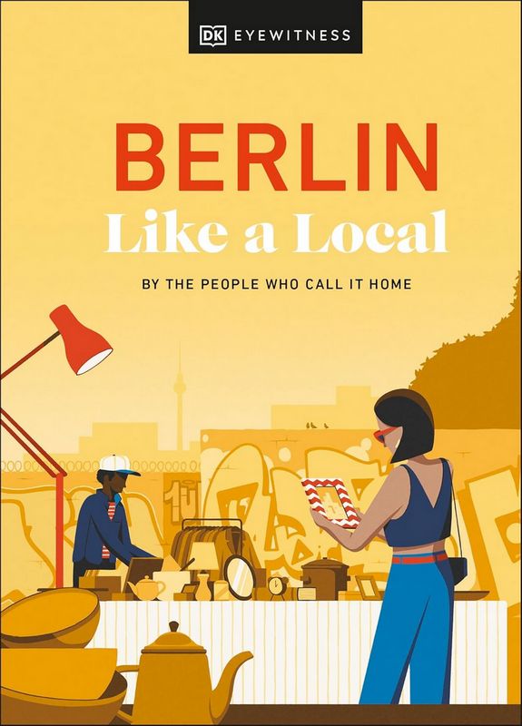 Berlin Like a Local - by Alexander Rennie - Hardback Book | BookClub