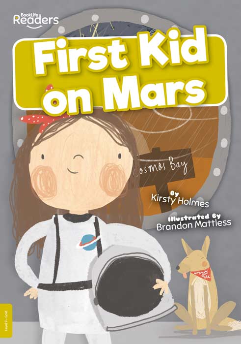BookLife Readers Level 9: First Kid on Mars - by Kirsty Holmes - Paperback Book | BookClub