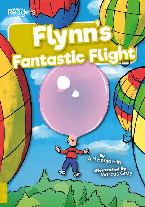 BookLife Readers Level 9: Flynn’s Fantastic Flight - by A H Benjamin - Paperback Book | BookClub