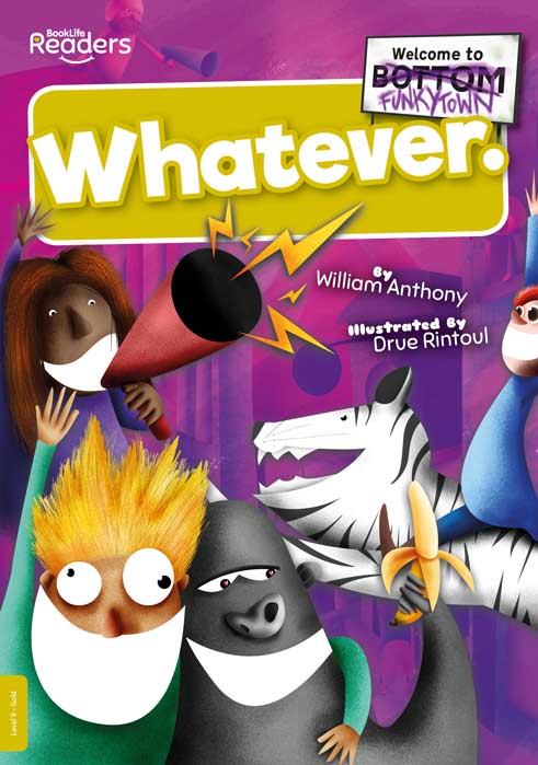 BookLife Readers Level 9: Whatever. - by William Anthony - Paperback Book | BookClub