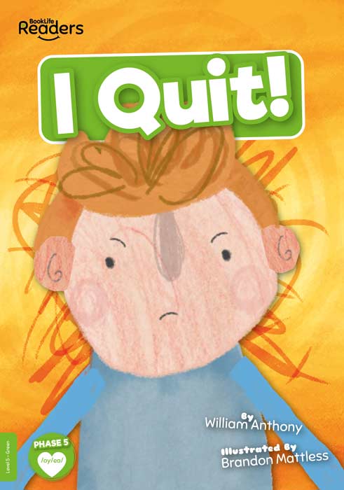 BookLife Readers Level 5: I Quit! - by William Anthony - Paperback Book | BookClub