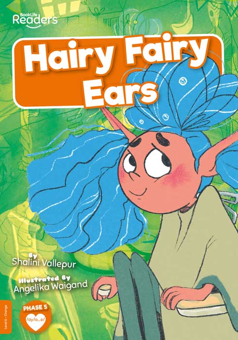 BookLife Readers Level 6: Hairy Fairy Ears - by Shalini Vallepur - Paperback Book | BookClub