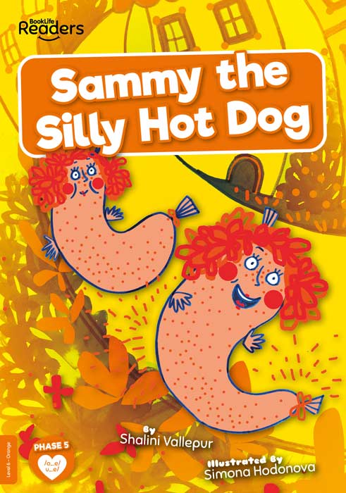BookLife Readers Level 6: Sammy the Silly Sausage - by Shalini Vallepur - Paperback Book | BookClub