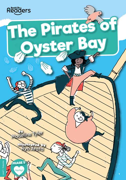 BookLife Readers Level 7: The Pirates of Oyster Bay - by Madeline Tyler - Paperback Book | BookClub
