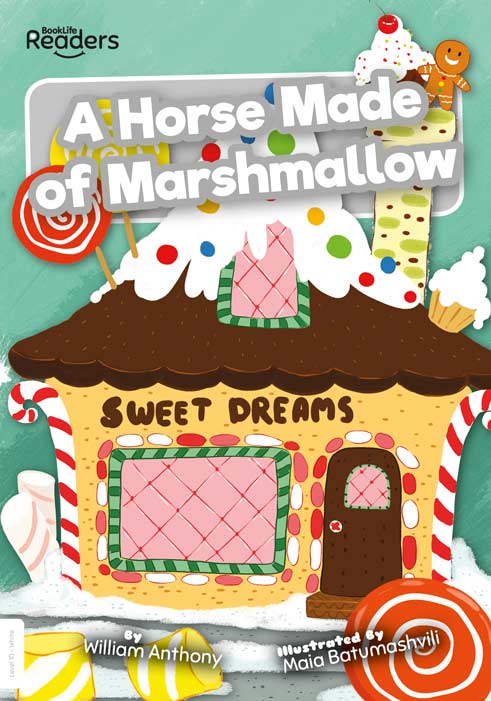 BookLife Readers Level 10: A Horse Made of Marshmallow - by William Anthony - Paperback Book | BookClub