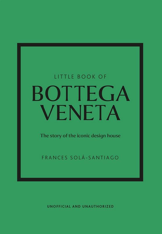 Little Book of Bottega Veneta - by Frances Solá-Santiago - Hardback Book | BookClub