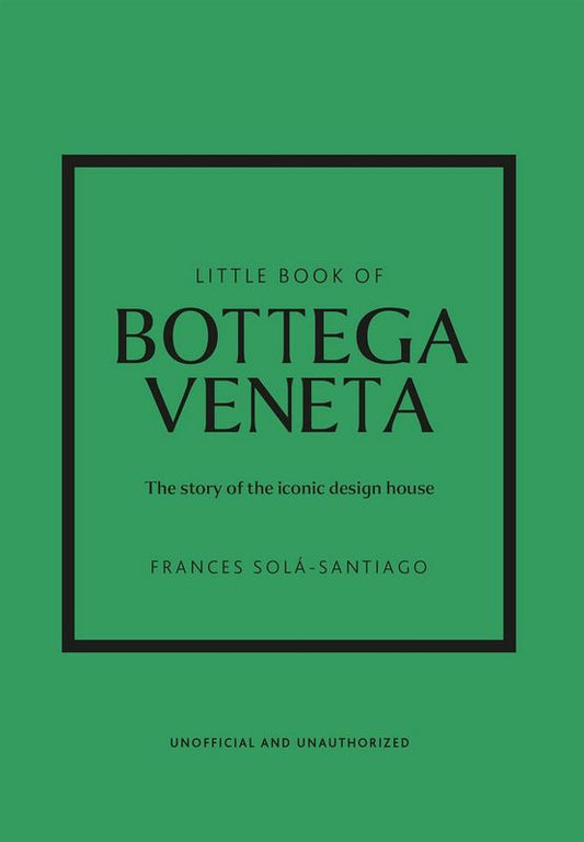 Little Book of Bottega Veneta - by Frances Solá-Santiago - Hardback Book | BookClub