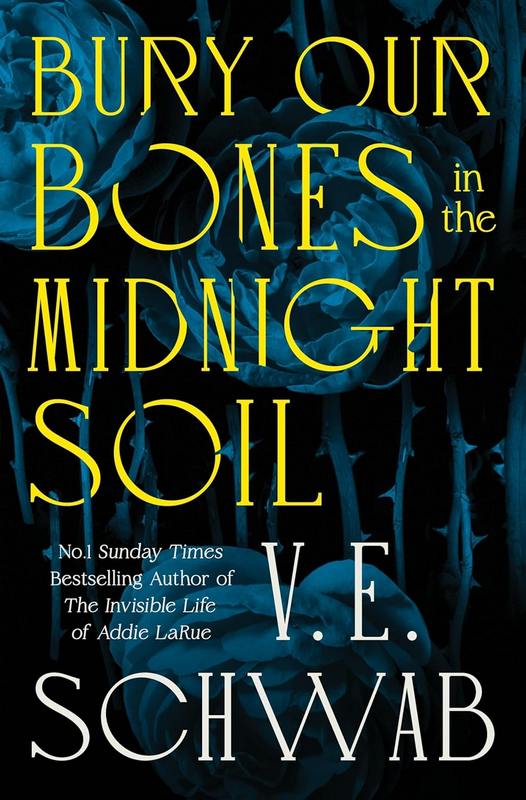Bury Our Bones in the Midnight Soil - by V.E. Schwab - Paperback Book | BookClub