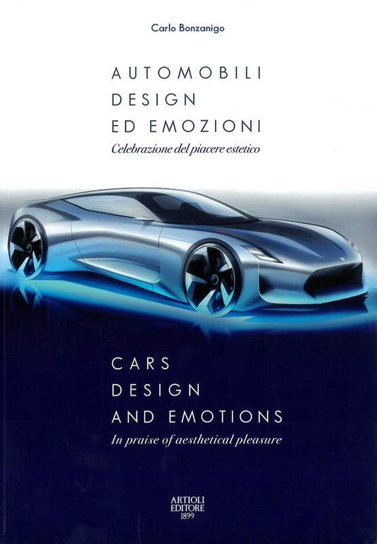 Cars, Design and Emotions / Automobili, Design ed Emozioni - by Carlo Bonzanigo - Paperback Book | BookClub