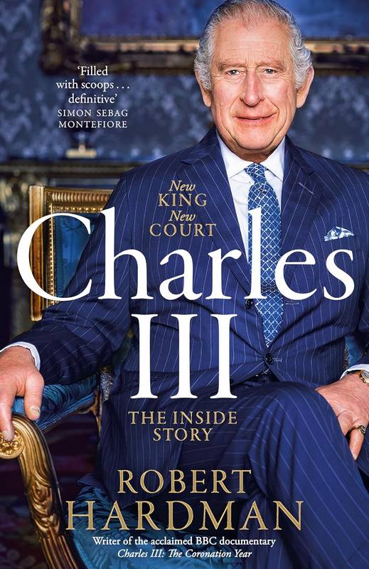 Charles III: The Inside Story - by Robert Hardman - Paperback Book | BookClub