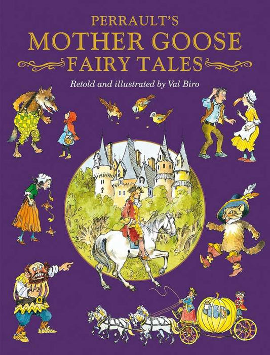 Charles Perrault’s Mother Goose Fairy Tales - by Val Biro - Hardback Book | BookClub