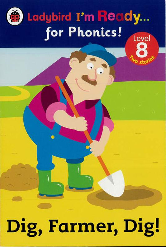 Ladybird I’m ready… For Phonics! – Dig, Farmer, Dig! - by Monica Hughes - Paperback Book | BookClub